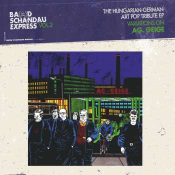 LP Various: Ba(a)d Schandau Express Vol. 2. The Hungarian-German Art Pop Tribute EP. Variations On AG. Geige CLR | LTD | NUM 474749