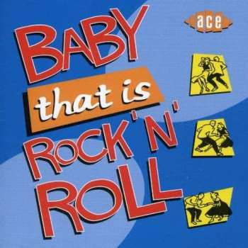 Album Various: Baby That Is Rock 'N' Roll