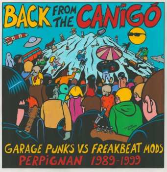 Album Various: Back From The Canigó: Garage Punks Vs Freakbeat Mods Perpignan 1989​-​1999