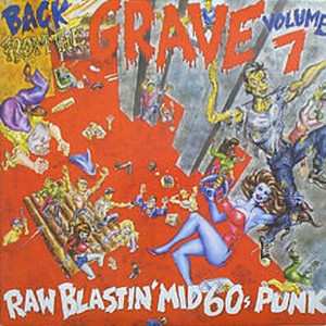 Various: Back From The Grave Volume 7 (Raw Blastin' Mid 60s Punk)