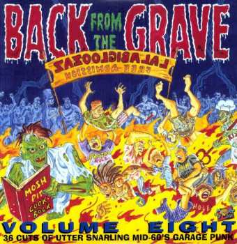 Various: Back From The Grave Volume Eight (Over 30 Cuts Of Utter Snarling Mid-60s Garage Punkrock)