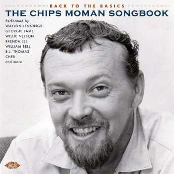 Album Various: Back To The Basics The Chips Moman Songbook