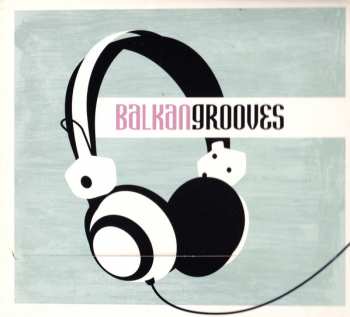 CD Various: Balkan Grooves 297828