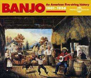 2CD Various: Banjo - An American Five-String Story / Le Banjo Américain À Cinq Cordes 1901-1956 518767