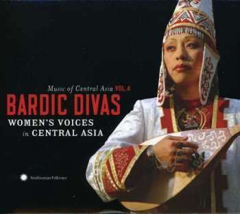 Album Various: Bardic Divas (Women's Voices In Central Asia)