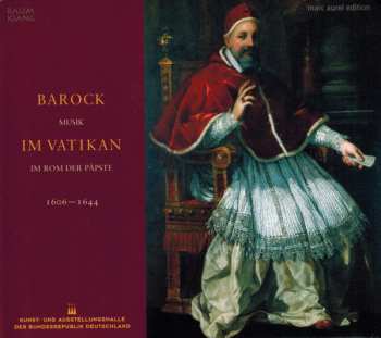 Album Various: Barock Im Vatikan (Musik Im Rom Der Päpste 1606-1644)