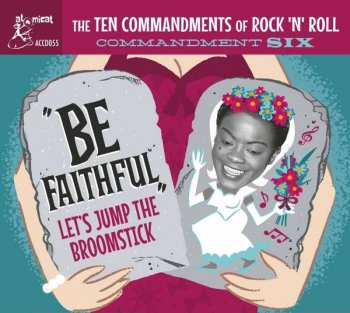 Album Various: "Be Faithful" (Let's Jump The Broomstick)