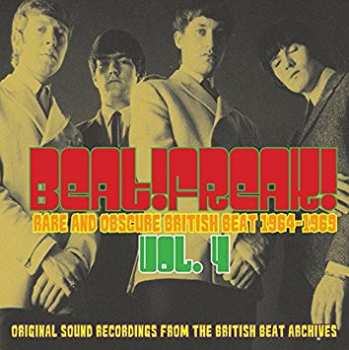 Various: Beatfreak! Vol. 4 - Rare And Obscure British Beat (1964-1969)