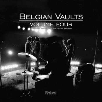 Album Various: Belgian Vaults Volume Four (Legendary Tracks From The Sixties Archives)