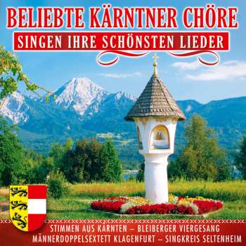 Album Various: Beliebte Kärntner Chöre Singen Ihre Schönsten Lieder