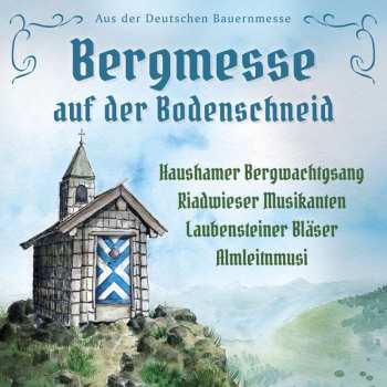 Various: Bergmesse Auf Der Bodenschneid