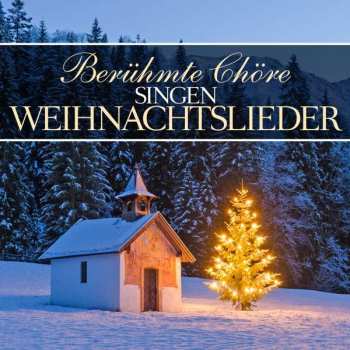 Various: Berühmte Chöre Singen Weihnachtslieder