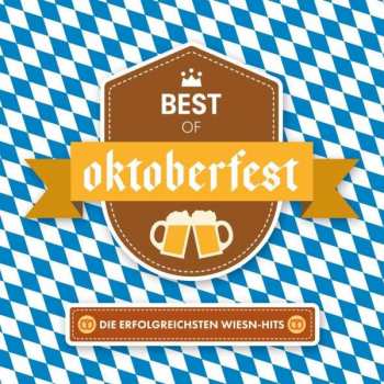 Various: Best Of Oktoberfest - Die Erfolgreichsten Wiesn-hits