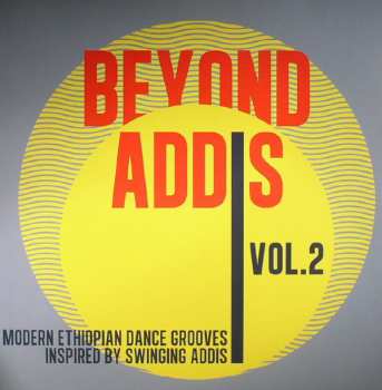 Album Various: Beyond Addis Volume 2 : Modern Ethiopian Dance Grooves Inspired By Swinging Addis