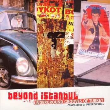 Album Various: Beyond Istanbul - Underground Grooves Of Turkey