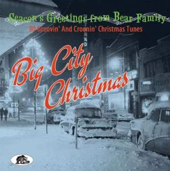 Various: Big City Christmas (30 Groovin' And Croonin' Christmas Tunes)
