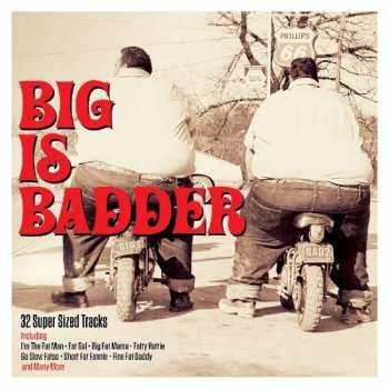 Various: Big Is Badder