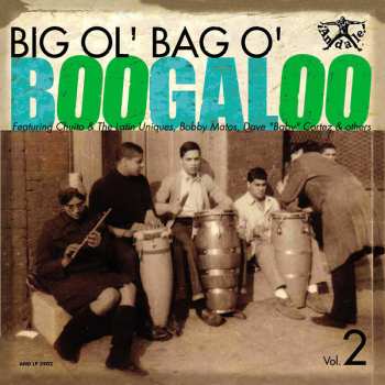 Album Various: Big Ol' Bag O' Boogaloo Vol. 2