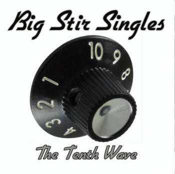 Album Various: Big Stir Singles - The Tenth Wave