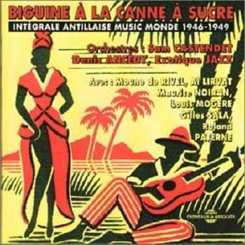 Album Various: Biguine À La Canne À Sucre (Intégrale Antillaise Music Monde 1946 - 1949)