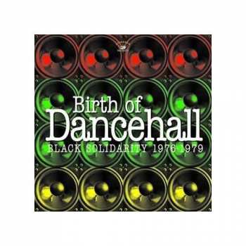 Various: Birth Of Dancehall (Black Solidarity 1976-1979)