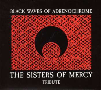 Album Various: Black Waves Of Adrenochrome – The Sisters Of Mercy Tribute