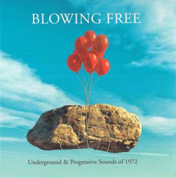 Album Various: Blowing Free: Underground & Progressive Sounds Of 1972