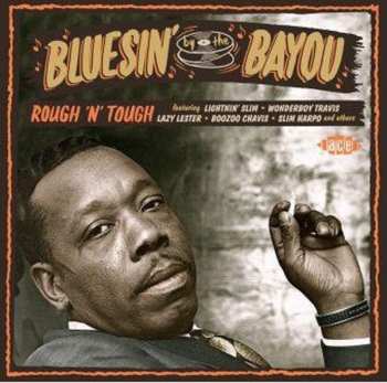 Various: Bluesin' By The Bayou - Rough'n'Tough 