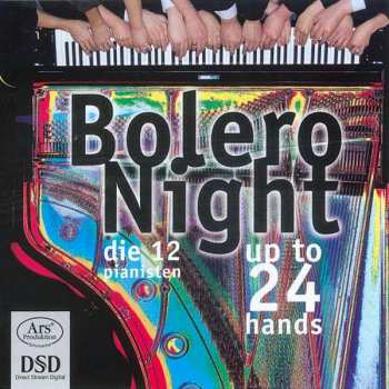 Various: Bolero Night - Die 12 Pianisten - Up To 24 Hands
