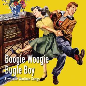Album Various: Boogie Woogie Bugle Boy: Favourite Wartime Songs
