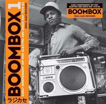 Album Various: Boombox 1 (Early Independent Hip Hop, Electro And Disco Rap 1979-82)