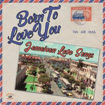 CD Various: Born to Love You: Jamaican Love Songs 463310