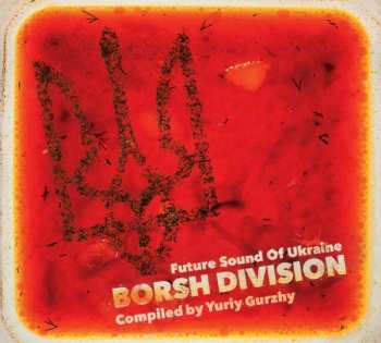 Album Various: Borsh Division - Future Sound Of Ukraine