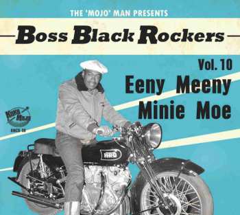 Album Various:  Boss Black Rockers Vol. 10: Eeny Meeny Minie Moe