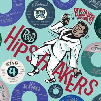 CD Various: R&B Hipshakers 4 Bossa Nova And Grits 538795