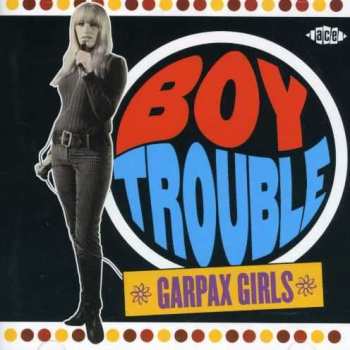 Album Various: Boy Trouble - Garpax Girls
