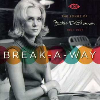 Various: Break-A-Way (The Songs Of Jackie DeShannon 1961-1967)