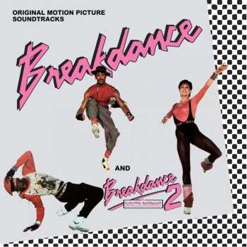 Album Various: Breakdance And Breakdance 2 (Electric Boogaloo) (Original Motion Picture Soundtracks)