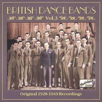 Album Various: British Dance Bands Vol. 3 - Original 1928-1949 Recordings