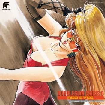 LP Various: Bubblegum Crisis 6: Red Eyes LTD 437240