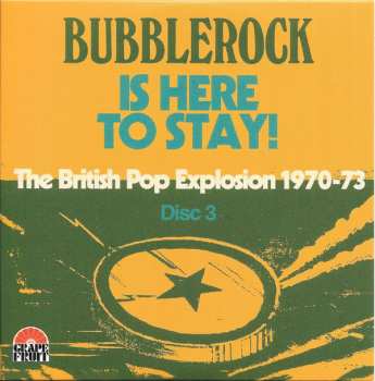 3CD Various: Bubblerock Is Here To Stay! (The British Pop Explosion 1970-73) 93618