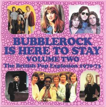 Album Various: Bubblerock Is Here To Stay Volume Two - The British Pop Explosion 1970-73