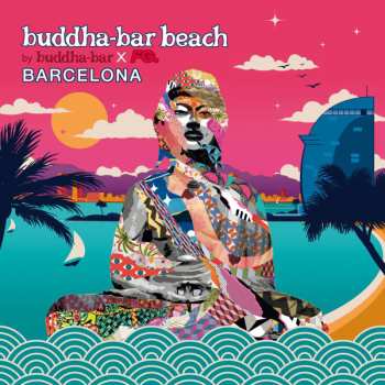 Album Various: Buddha-Bar Beach - Barcelona