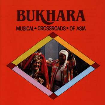 Album Various: Bukhara: Musical Crossroads Of Asia