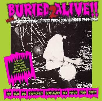 Various: Buried Alive!! 2 (More Demented Teenage Fuzz From Down Under 1964-1968)