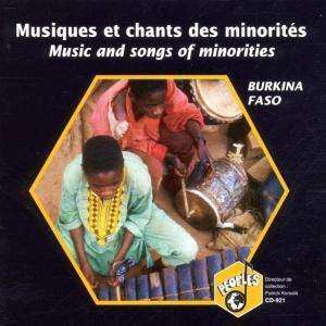 Various: Burkina Faso - Musiques Et Chants Des Minorités = Music And Songs Of The Minorities