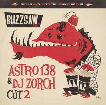 Album Various: Buzzsaw Joint - Astro 138 & DJ Zorch Cut 2