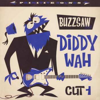 Album Various: Buzzsaw Joint - Diddy Wah Cut 1