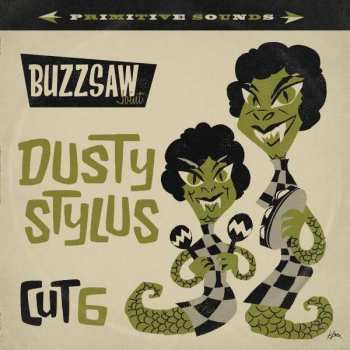 Album Various: Buzzsaw Joint - Dusty Stylus Cut 6