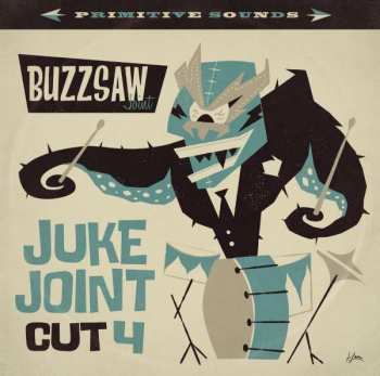 Various: Buzzsaw Joint - Juke Joint Cut 4